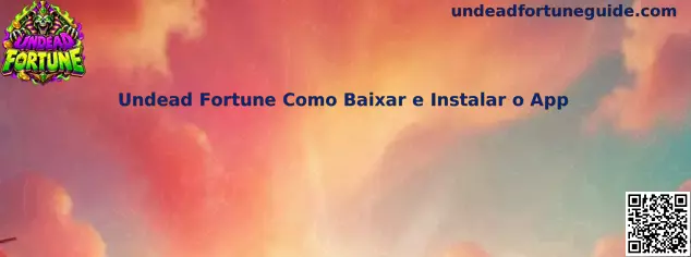 Interface explicativa do Undead Fortune Como Baixar e Instalar o App