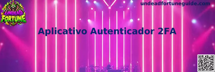 Aplicativo Autenticador 2FA