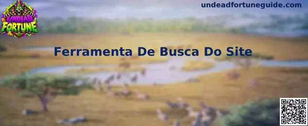 Ferramenta de Busca do Site Undead Fortune