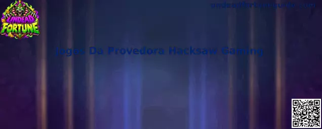 Jogos da Provedora Hacksaw Gaming