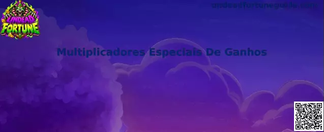 Multiplicadores Especiais De Ganhos em Undead Fortune