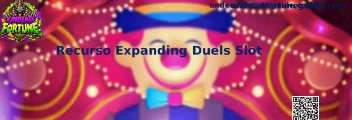 Recurso Expanding Duels Slot em Undead Fortune