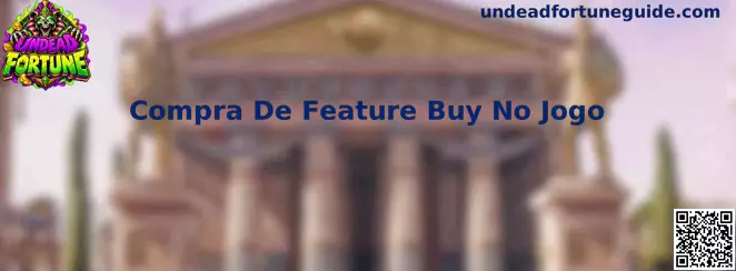Compra de Feature Buy em Undead Fortune