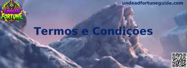 Termos e Condições Undead Fortune